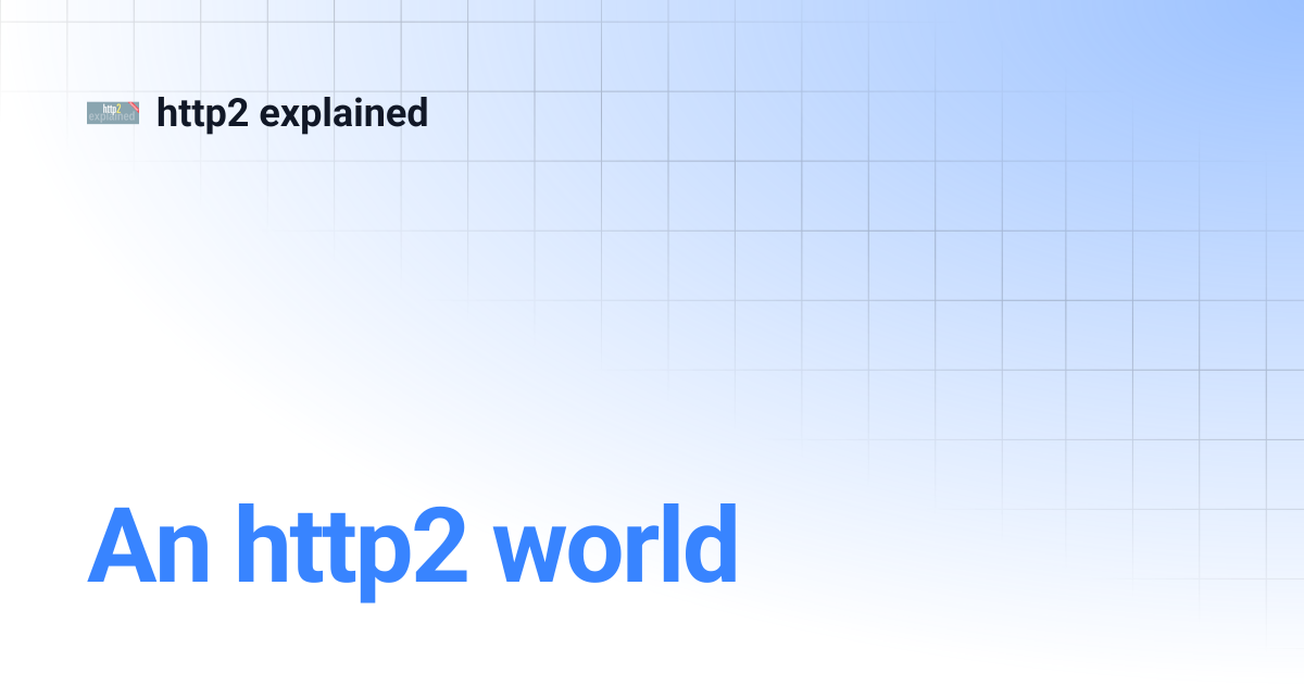An http2 world | http2 explained